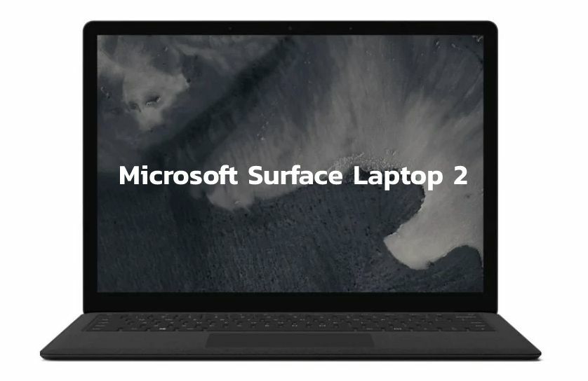 รีวิว Microsoft Surface Laptop 2 หน้าจอสัมผัส ดีไซน์หรูไม่ซ้ำใคร