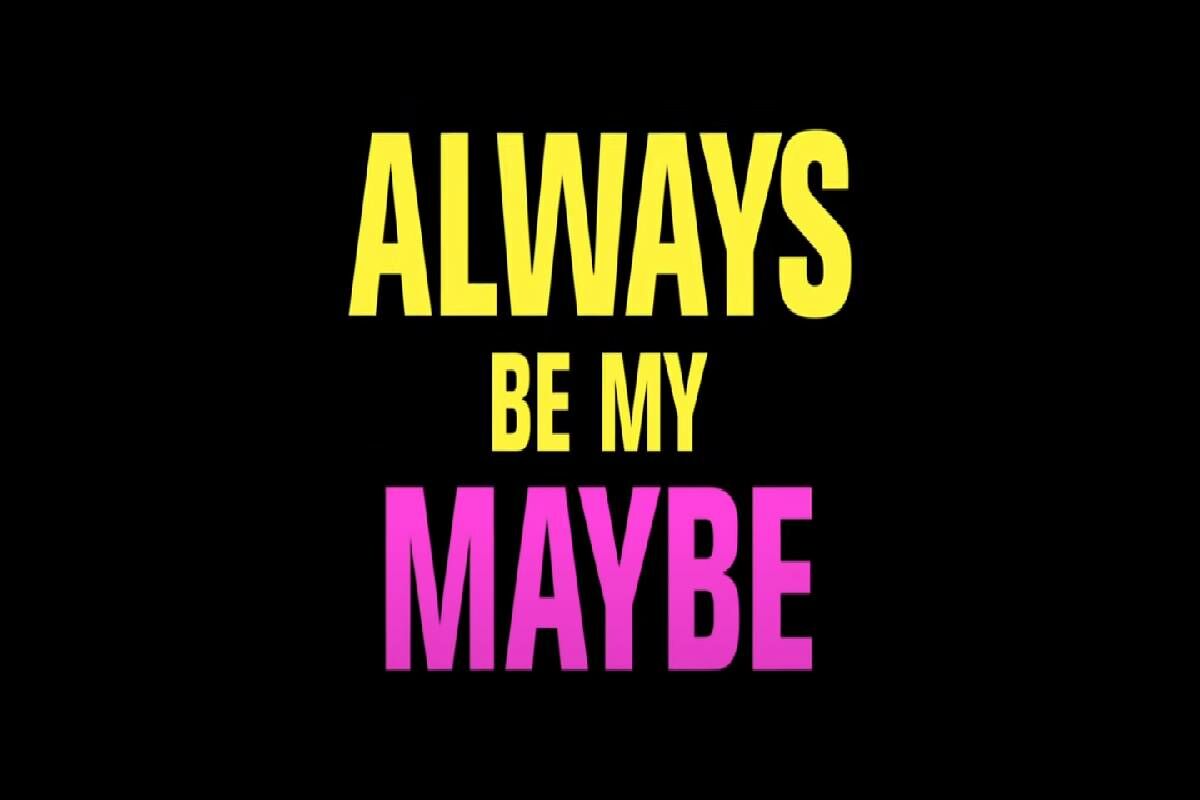 หนังวาเลนไทน์ 2022 Always Be My Maybe