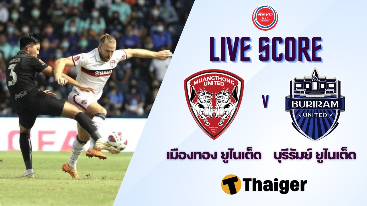 Live football results Muang Thong United vs. Buriram United Revo League Cup