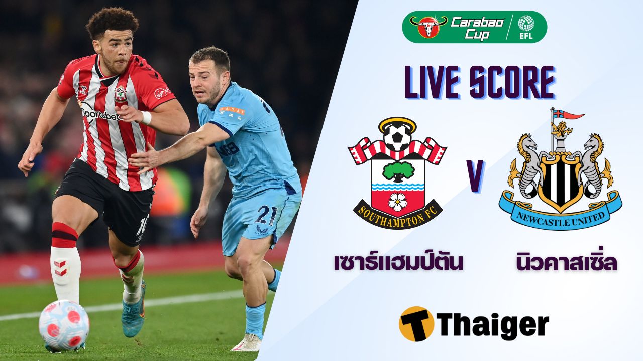 Live Southampton vs Newcastle Carabao Cup England