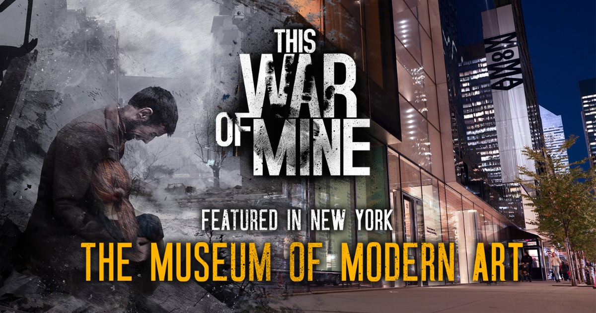 This War of Mine พิพิธภัณฑ์โมเดิร์นอาร์ต