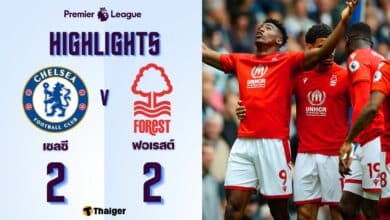 ผลบอลเมื่อคืนนี้ พรีเมียร์ลีก เชลซี ฟอเรสต์