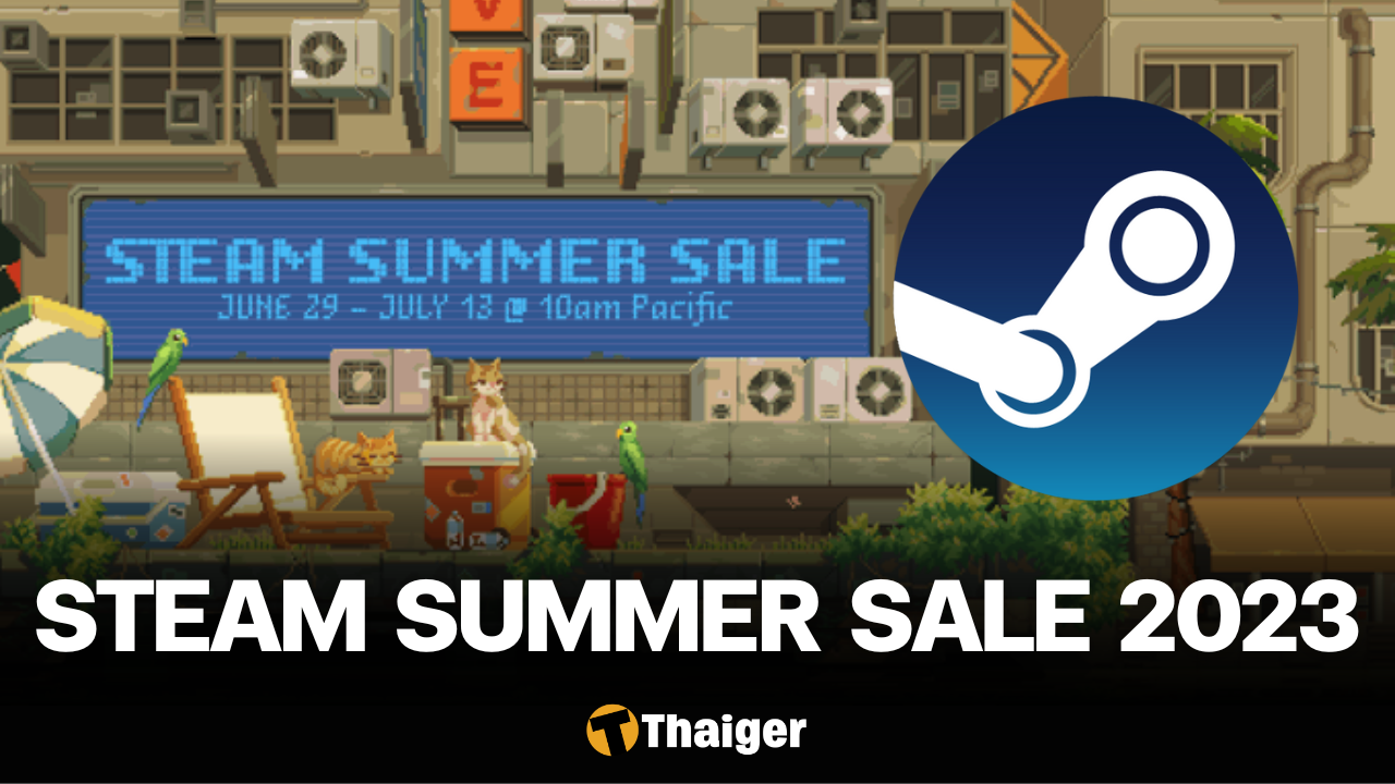 ละลายทรัพย์! Steam Summer Sale 2023 จะจัดขึ้น 29 มิ.ย.13 ก.ค.นี้