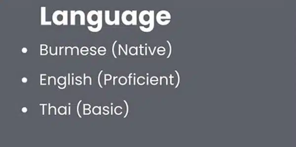 สาวเมียนมาสามารถสื่อสารได้ 3 ภาษา ได้แก่ ภาษาเมียนมา ภาษาอังกฤษและภาษาไทย 