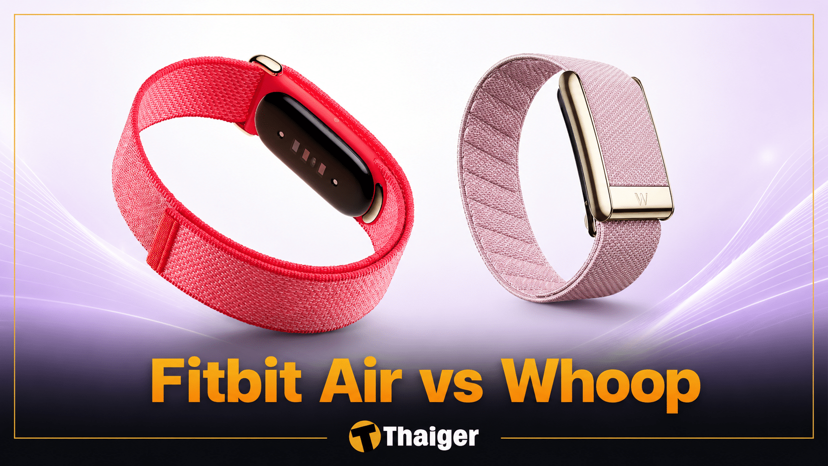 Fitbit Air vs Whoop ซื้ออันไหนดี? สายวัดสุขภาพไร้หน้าจอ ราคาห่างกันเกือบ 4 เท่า