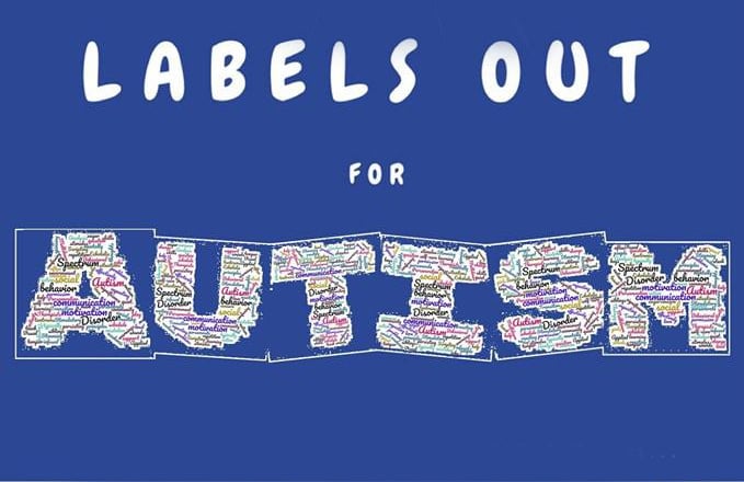 “Labels Out For Autism Campaign”. Monday, April 2.