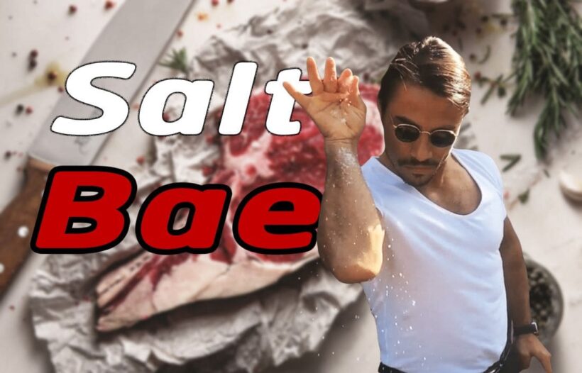 Salt Bae ท่าโรยเกลือสุดเฟี้ยวและการตบเนื้อที่ดึงดูดคนดังๆจากทั่วโลกให้ไปลองชิม | The Thaiger