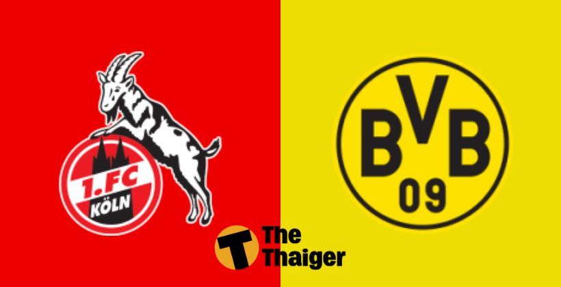 23 ส.ค. พรีวิว-บุนเดสลีกา โคโลญจน์ VS ดอร์ทมุนด์ พร้อมช่องทางรับชม | The Thaiger