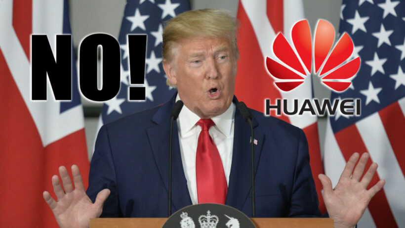 อเมริกาจะไม่ทำธุรกิจกับ Huawei, ทรัมป์ประกาศชัด พร้อมระงับใบอนุญาต | The Thaiger