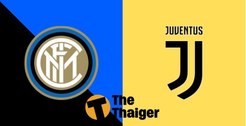 6 ต.ค. พรีวิว กัลโช่ เซเรียอา: อินเตอร์ มิลาน VS ยูเวนตุส – พร้อมช่องทางรับชม | The Thaiger