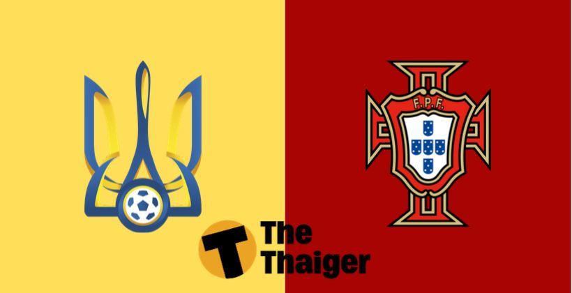 14 ต.ค. ถ่ายทอดสด ยูโร 2020 รอบคัดเลือก ยูเครน VS โปรตุเกส – พร้อมลิงค์รับชมฟรี UEFA.tv | The Thaiger