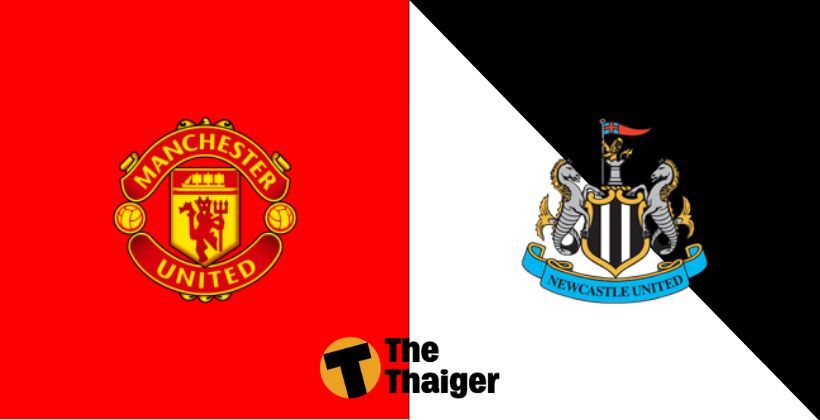 26 ธ.ค. พรีวิว พรีเมียร์ลีก: แมนยู VS นิวคาสเซิ่ล – พร้อมช่องทางรับชม | The Thaiger