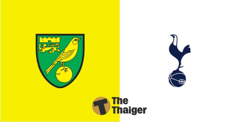 28 ธ.ค. พรีวิว พรีเมียร์ลีก: นอริช VS สเปอร์ส – พร้อมช่องทางรับชม | The Thaiger