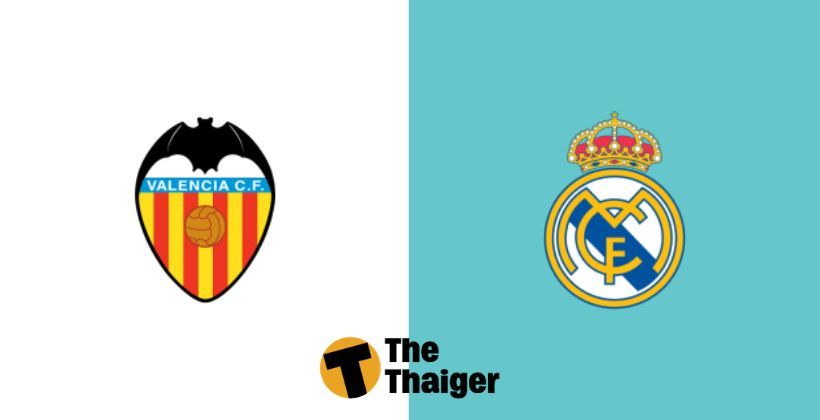 บาเลนเซีย VS เรอัล มาดริด: 8 ม.ค. พรีวิว สแปนิช ซูเปอร์คัพ – พร้อมช่องทางรับชม | The Thaiger