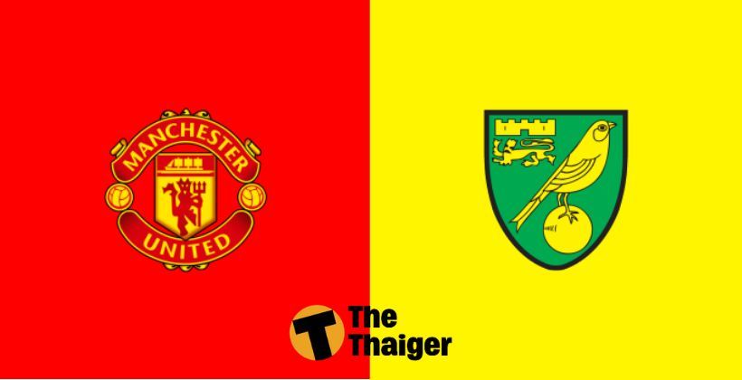 แมนยู VS นอริช : พรีวิว พรีเมียร์ลีก 11 ม.ค. – พร้อมช่องทางรับชม | The Thaiger