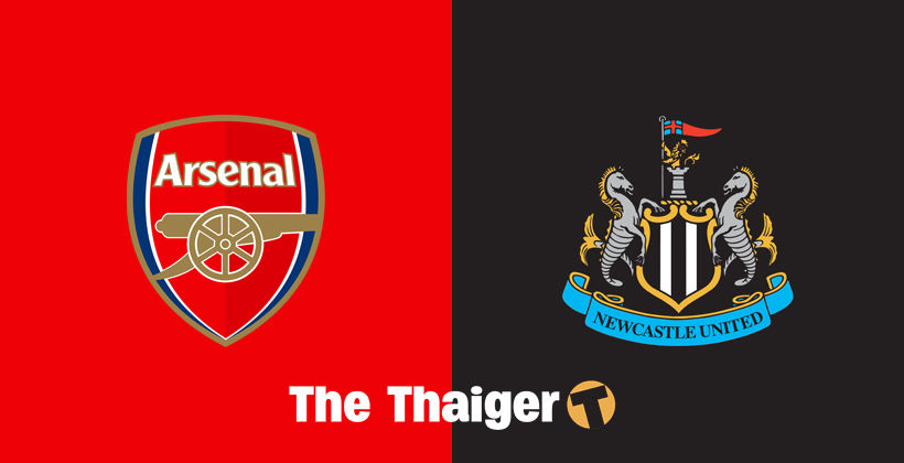 อาร์เซนอล พบ นิวคาสเซิล : พรีวิว พรีเมียร์ลีก 16 ก.พ. – พร้อมช่องทางรับชม | The Thaiger