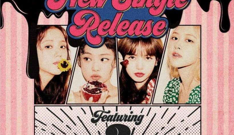 BLACKPINK ปล่อยภาพแรกสำหรับซิงเกิ้ลใหม่ ส.ค.นี้เจอกัน! | The Thaiger