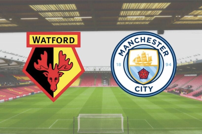 Nhận định bóng đá trận Watford vs Man City - Ngoại hạng Anh 2019/20 - (0h00 ngày 22/7): Trận đấu lấy lại thể diện | News by Thaiger