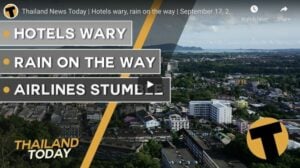 Thailand News Today | Hotels wary, rain on the way | September 17, 2020 | Thaiger