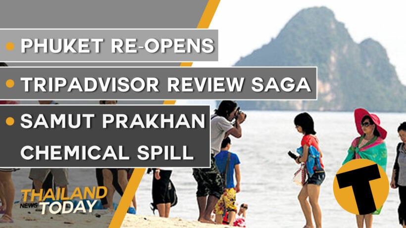 Thailand News Today | Phuket re-opens, TripAdvisor review saga, Samut Prakhan chem spill | Sept 30