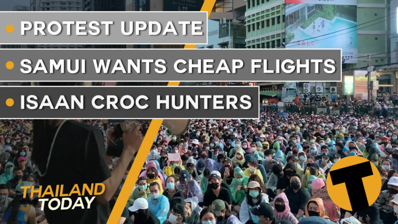 Thailand News Today | Protest update, Samui wants cheap flights, Isaan croc hunters | October 19