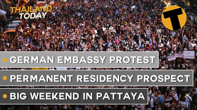 Thailand News Today | German Embassy rally, permanent residency prospect, crowds in Pattaya | Oct 26