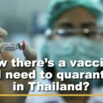 Thailand &#8211; the Covid vaccine and quarantine | VIDEO | Thaiger