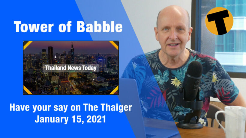 Tower Of Babble – Have your say on The Thaiger | VIDEO