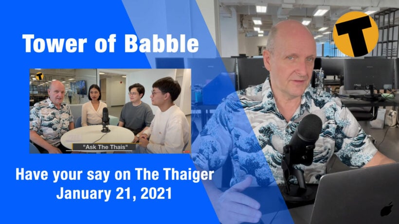 Tower Of Babble – Have your say on The Thaiger – January 21