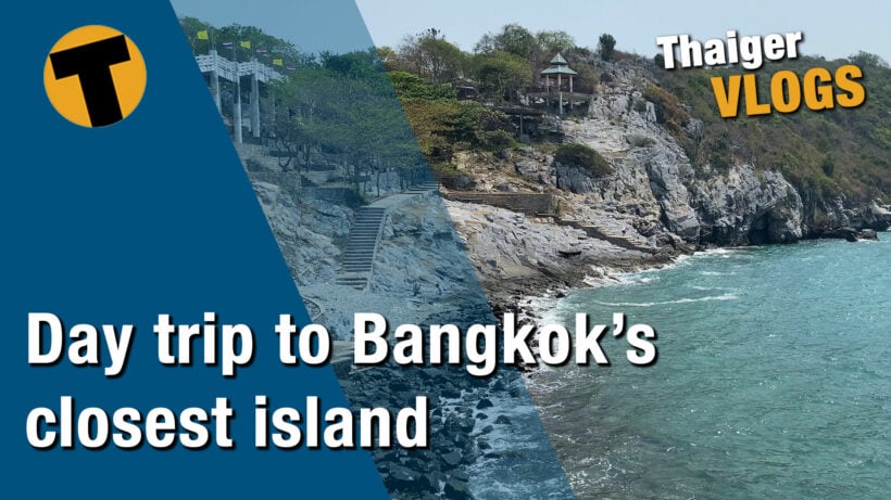 Day trip to Bangkok’s closest island – Koh Si Chang | VIDEO