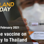 Thailand News Today | Chinese vaccine on the way to Thailand | February 9 | Thaiger