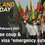 Thailand News Today | Burmese coup &#038; tourist visa &#8217;emergency extensions&#8217; | February 1 | Thaiger