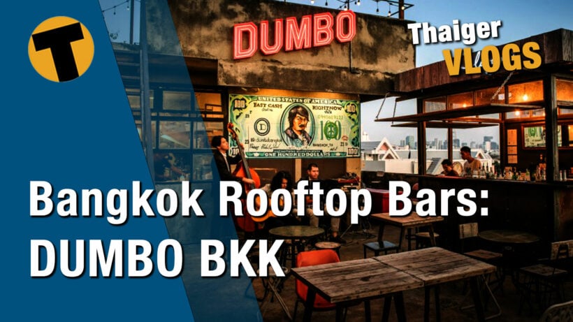 DUMBO the rooftop bar in Bangkok, a hidden gem | VIDEO