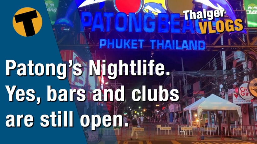 Phuket’s nightlife. Yes, bars and clubs are still open | VIDEO