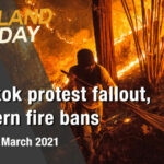 Thailand News Today | Bangkok protest fallout, northern fire bans | March 1 | Thaiger