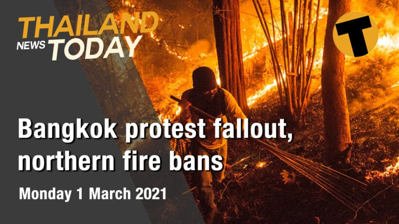 Thailand News Today | Bangkok protest fallout, northern fire bans | March 1