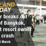 Thailand News Today | Cluster breaks out west of Bangkok, Phuket resort owner in bad crash | March 15 | Thaiger