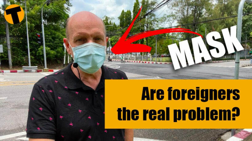 Thailand’s “problem foreigners” who don’t wear masks. Really?! | VIDEO