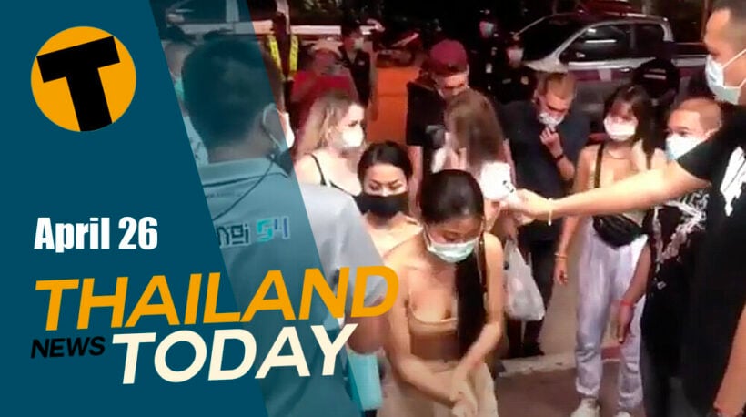 Thailand News Today | Foreigners busted for party, Smart Visa make-over | April 26