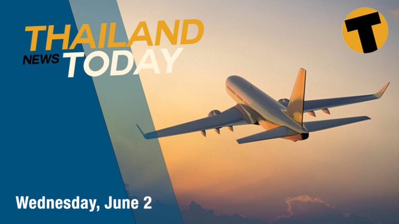 Thailand News Today | Airline rules for July 1 ‘opening’, WHO gives thumbs up for Sinovac | June 2