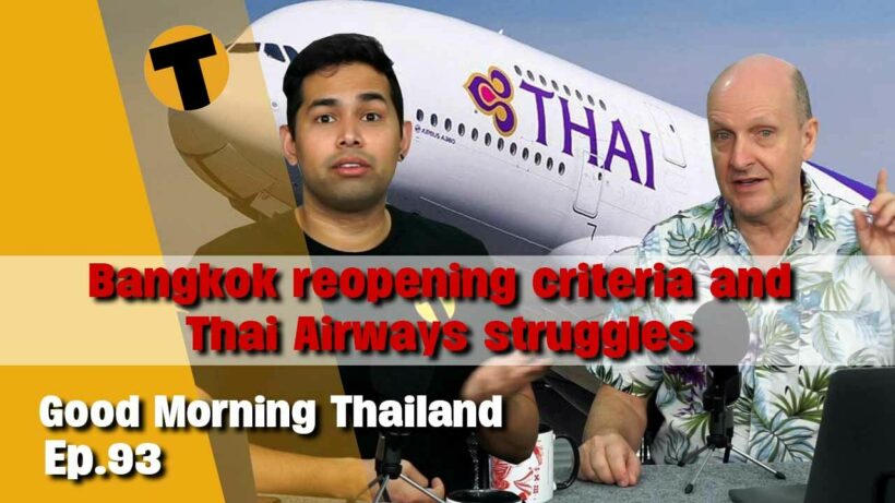 Bangkok re-opening Criteria, Thai Airways keeps Struggling | Good Morning Thailand | Episode 93