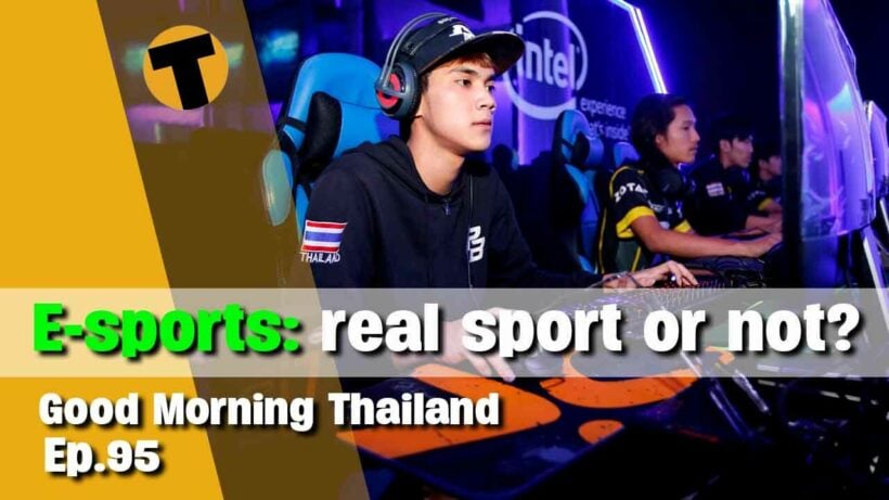 Good Morning Thailand | Is E-sports a real sport? Covid Visas, Joe Ferrari | Ep. 95