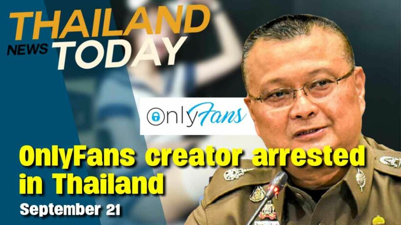 Thailand News Today | OnlyFans content creators arrested on pornography charges  | September 21