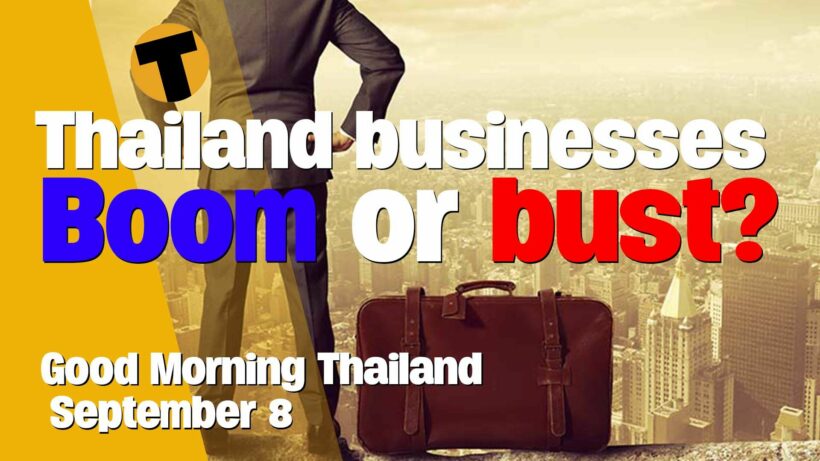 Business in Thailand, Boom or Bust? Tropical Storm heading to Thailand | Good Morning Thailand | September 8