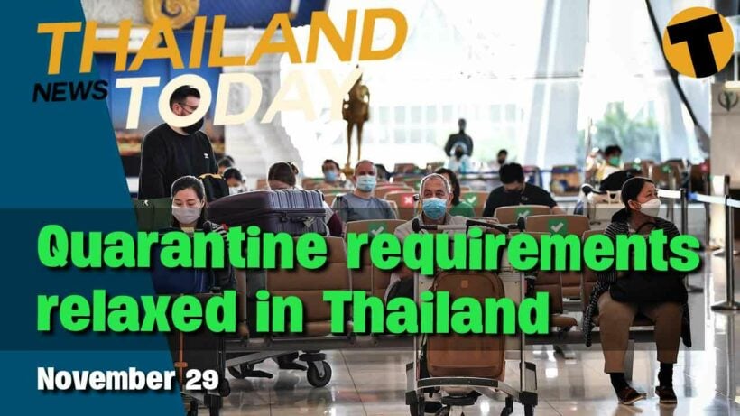 Thailand News Today | Quarantine requirements in Thailand relaxed, Vocal expat deported | Nov 29