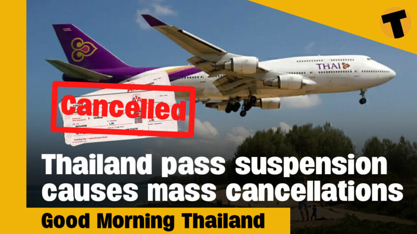 Thailand pass suspension causes mass cancellations | GMT