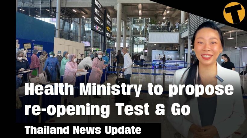 Thailand News Update | Health Ministry to propose re-opening Test & Go