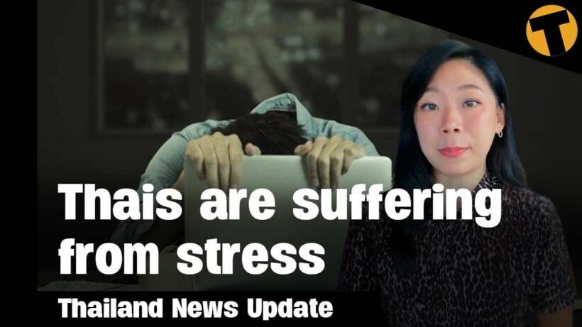 Thailand News Update | Thais are suffering from stress & Sandbox update