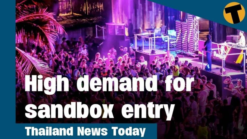 Thailand News Today | High demand for sandbox entry into Thailand