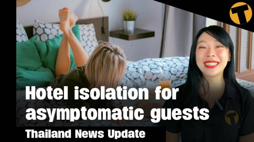 Thailand News update | Hotel isolation for asymptomatic guests & Re-opening bars